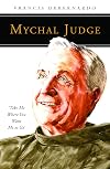 Mychal Judge: Take Me Where You Want Me to Go (People of God)