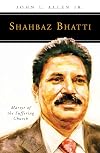 Shahbaz Bhatti: Martyr of the Suffering Church