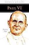 Paul VI: Pilgrim Pope (People of God)