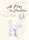 At Play in Creation: Merton's Awakening to the Feminine Divine