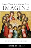 More Than You Could Ever Imagine: On Our Becoming Divine