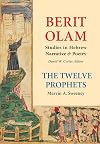 The Twelve Prophets (Vol. 2): Micah, Nahum, Habakkuk, Zephaniah, Haggai, Zechariah, Malachi (Berit Olam series)