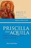 Priscilla and Aquila : Paul's coworkers in Christ Jesus
