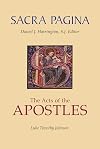 The Acts of the Apostles (Sacra Pagina Series, Vol. 5)