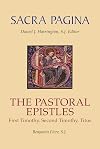 The Pastoral Epistles: First Timothy, Second Timothy, and Titus