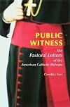 Public Witness: The Pastoral Letters of the American Catholic Bishops