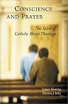 Conscience and Prayer: The Spirit of Catholic Moral Theology