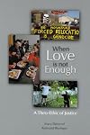When Love is not Enough: A Theo-Ethic of Justice (Theology)