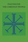 Psalter for the Christian People: An Inclusive Language ReVision of the Psalter of the Book of Common Prayer 1979 (Pueblo Books)