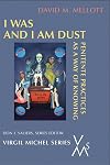 I was and I am dust : penitente practices as a way of knowing