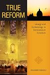 True Reform: Liturgy and Ecclesiology in Sacrosanctum Concilium (Pueblo Books)