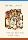 The Our Father: A New Reading