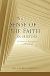 The “Sense of the Faith” in History: Its Sources, Reception, and Theology
