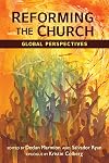 Reforming the Church: Global Perspectives