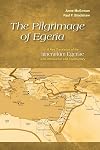 The Pilgrimage of Egeria: A New Translation of the Itinerarium Egeriae with Introduction and Commentary (Alcuin Club Collections)