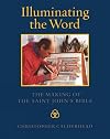 Illuminating the Word: The Making of the Saint John's Bible