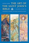 The Art of The Saint John's Bible: A Reader's Guide to Historical Books, Letters and Revelation (The Art of Saint John's Bible)