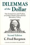 The dilemmas of the dollar : the economics and politics of United States international monetary policy