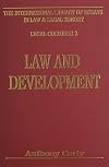Law and Development (The International Library of Essays in Law and Legal Theory, Legal Cultures 2)