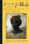 Servants of Allah: African Muslims Enslaved in the Americas