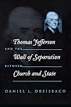 Thomas Jefferson and the Wall of Separation Between Church and State (Critical America)