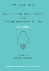 The Lady of the Jewel Necklace & The Lady who Shows her Love (Clay Sanskrit Library)