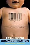 Rethinking Commodification: Cases and Readings in Law and Culture (Critical America)