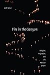Fire in the Canyon: Religion, Migration, and the Mexican Dream