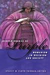 Deeper Shades of Purple: Womanism in Religion and Society