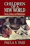Children of a New World: Society, Culture, and Globalization