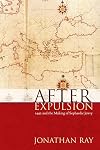 After Expulsion: 1492 and the Making of Sephardic Jewry