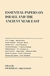 Essential Papers on Israel and the Ancient Near East (Essential Papers on Jewish Studies)
