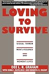 Loving To Survive: Sexual Terror, Men's Violence And Women's Lives