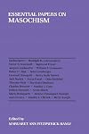 Essential Papers on Masochism (Essential Papers in Psychoanalysis)