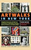 Artwalks in New York: Delightful Discoveries of Public Art and Gardens in Manhattan, Brooklyn, the Bronx, Queens, and Staten Island