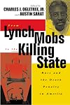 From Lynch Mobs to the Killing State: Race and the Death Penalty in America