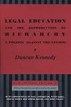 Legal Education and the Reproduction of Hierarchy: A Polemic Against the System (Critical America)