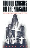 Hooded Knights on the Niagara: The Ku Klux Klan in Buffalo, New York