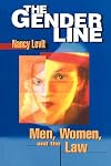 The Gender Line: Men, Women, and the Law (Critical America)