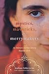 Mystics, Mavericks, and Merrymakers: An Intimate Journey among Hasidic Girls