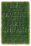 Life and Practice in the Early Church: A Documentary Reader