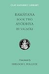 The Rāmāyana of Vālmīki: An Epic of Ancient India, Volume II: Ayodhyākānda