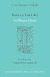 Rama's Last Act (Clay Sanskrit Library)
