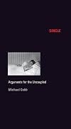 Single: Arguments for the Uncoupled (Sexual Cultures)