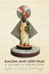 Racism and God-Talk: A Latino/a Perspective