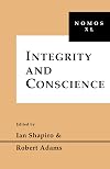 Integrity and Conscience: Nomos XL (NOMOS - American Society for Political and Legal Philosophy)
