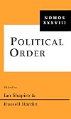 Political Order: Nomos XXXVIII (NOMOS - American Society for Political and Legal Philosophy)