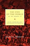 The End of the World As We Know It: Faith, Fatalism, and Apocalypse in America