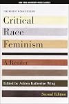 Critical Race Feminism: A Reader