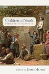 Children and Youth during the Civil War Era (Children and Youth in America)
